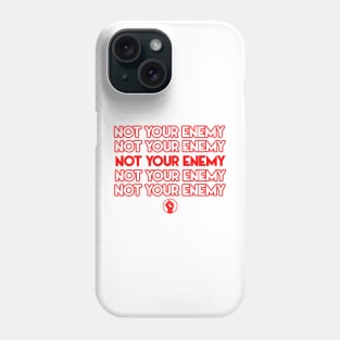 NOT YOUR ENEMY - BLM Phone Case