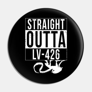 Straight Outta LV-426 Pin