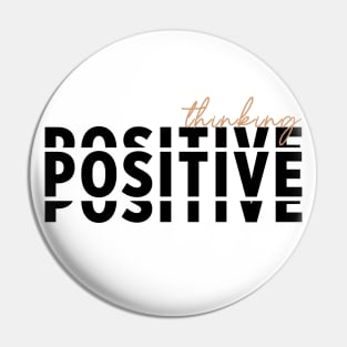 Positive thinking Pin