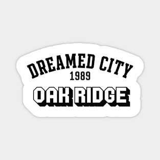 Dreamed city Oak Ridge Magnet