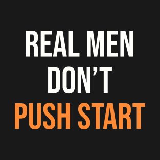 Real Men don't Push Start - Vintage Motocross Design - Kickstart Kenny Edition T-Shirt