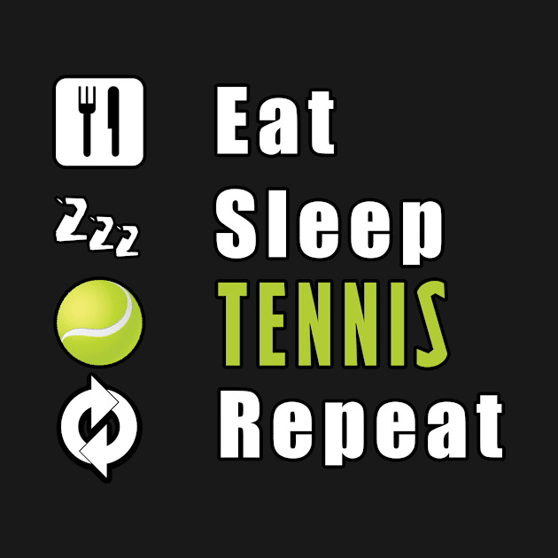 Eat sleep tennis repeat by Mamon