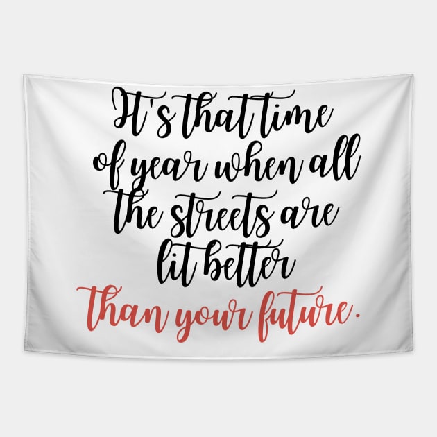 It's that time of year when all the streets are lit better than your future Tapestry by vk09design