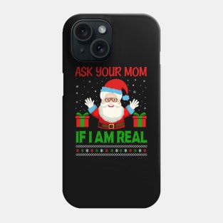 Ask Your Mom If Am Real T-Shirt Phone Case