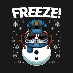 Snowman - Freeze! Police Officer Xmas Pun T-Shirt