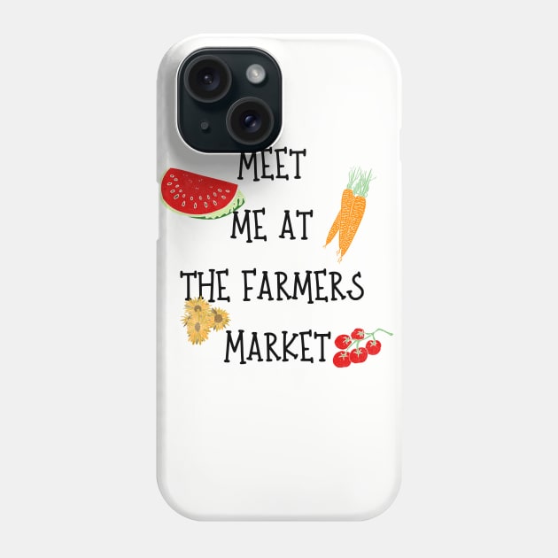 meet me at the farmers market Phone Case by Lindseysdesigns