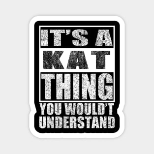 its a KAT Things Magnet