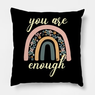 You are enough rainbow inspiration. Pillow