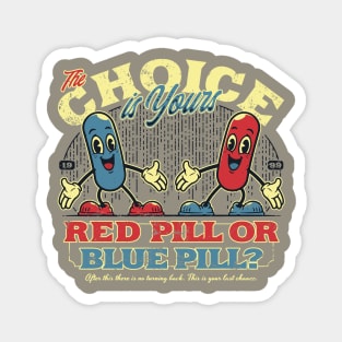 The Choice is yours Magnet