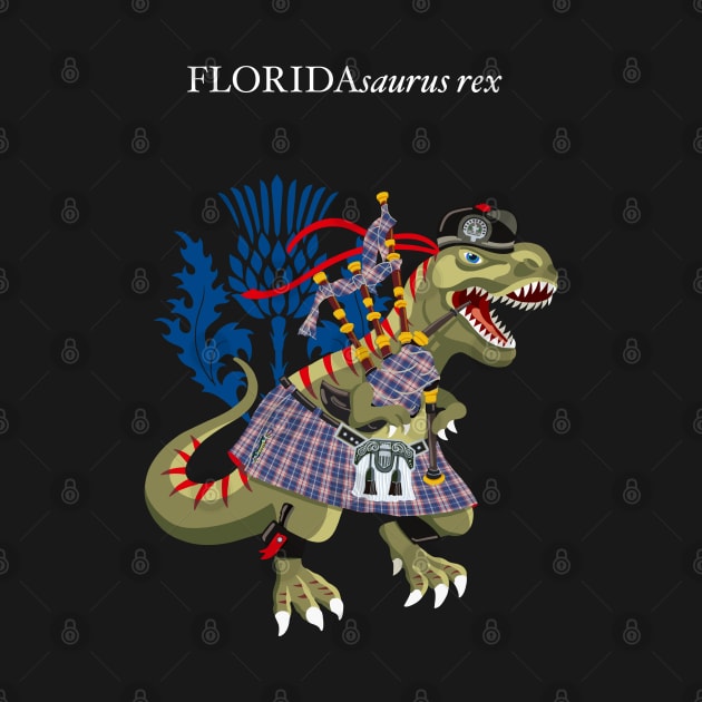 Clanosaurus Rex FLORIDAsaurus Florida USA Scotland Clan by BullShirtCo