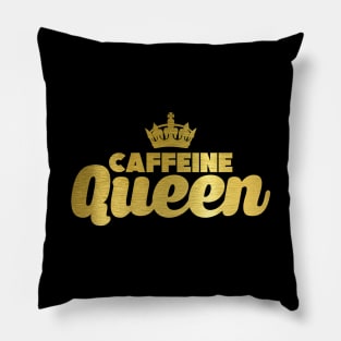 Cute & Funny Caffeine Queen Coffee Addicts Pillow