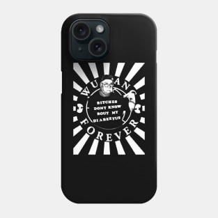 wutang style : bitches dont know bout my diabeetus Phone Case