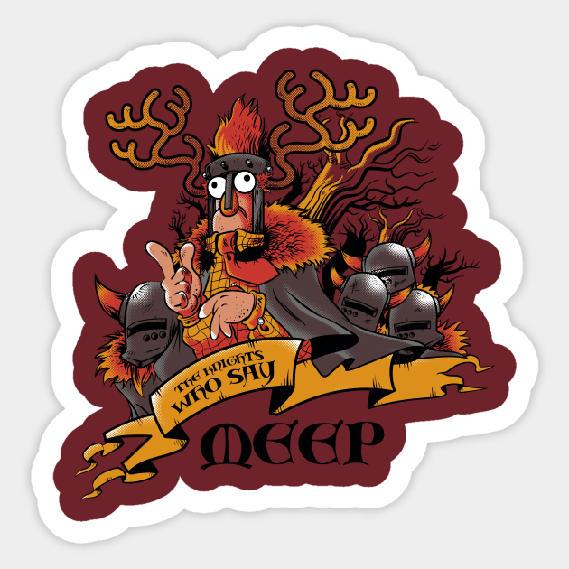 The knights who say... - Beaker - Sticker