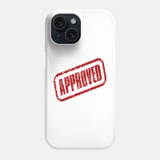 I Don't Approve! Phone Case