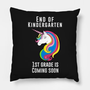 End of kindergarten, 1st grade is coming soon Pillow