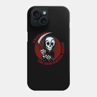 Funny Grim Reaper Embrace the Existential Dread Phone Case