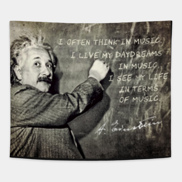 Albert Einstein A Scientist Who Loved Music Albert Einstein Quote Tapestry Teepublic