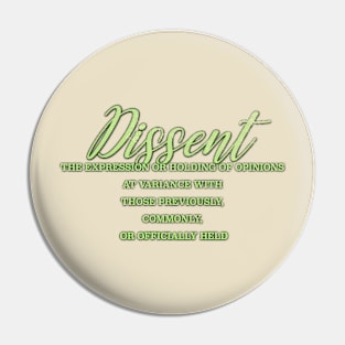 Dissent is Delicious Pin