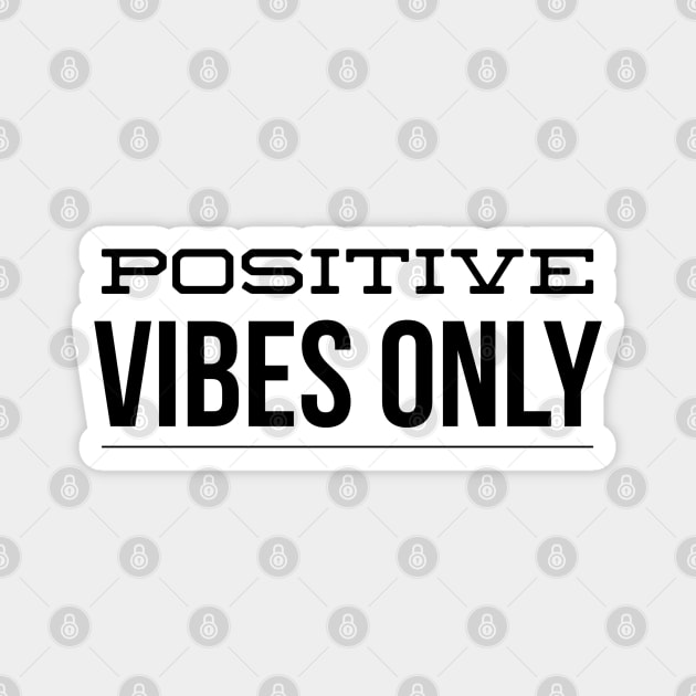 Positive Vibes Only - Motivational Words Magnet by Textee Store