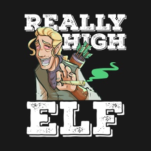 RPG Roleplaying PnP Meme High Elves Weed Smoking Elf Stoner T-Shirt