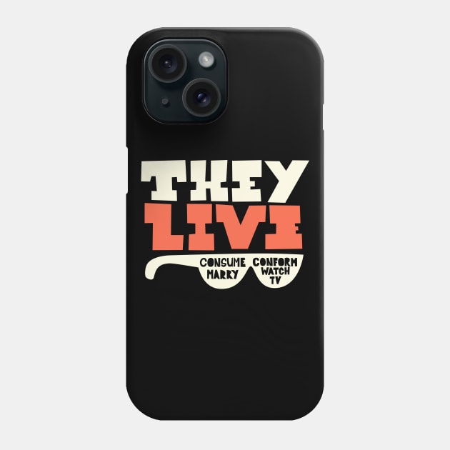 They Live - Underground movie Shirt design. Typography art. Phone Case by Boogosh