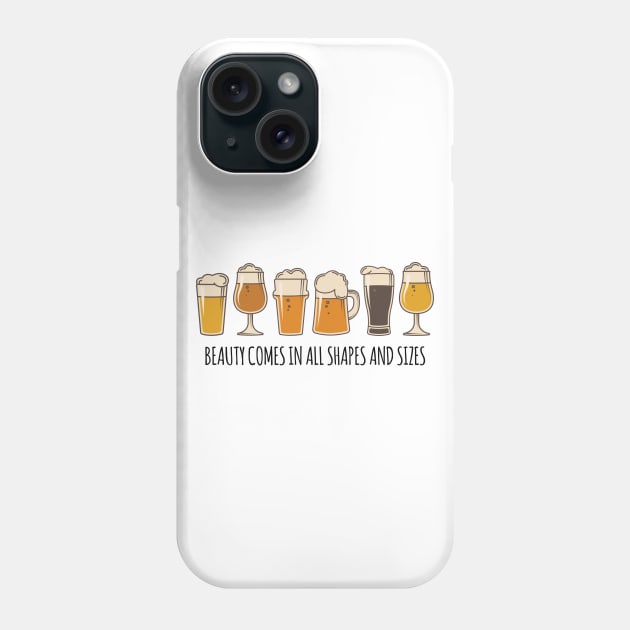 Beauty Comes in All Shapes and Sizes Phone Case by Printadorable