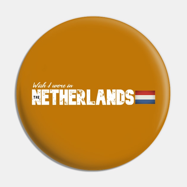 Wish I were in The Netherlands Pin by Wanderlusting