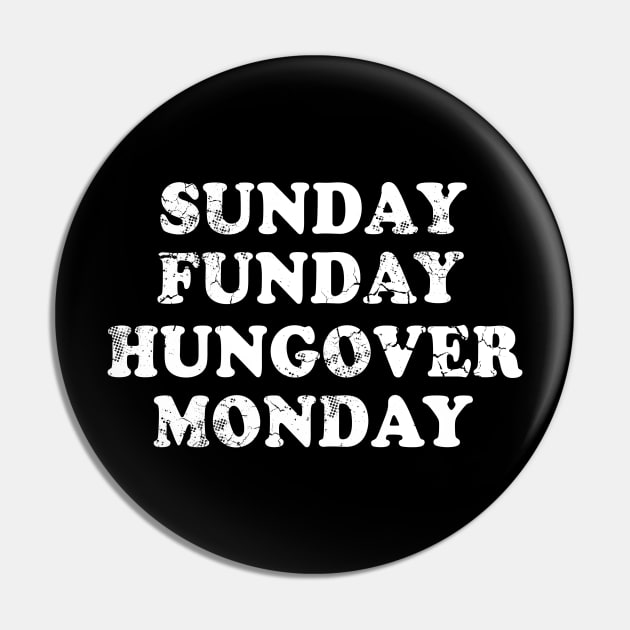 Sunday Funday Hungover Monday Pin by E