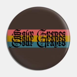 "Sour Grapes Logo" Pin