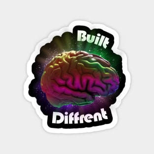 Built differet brain, neurodivergent rainbow Magnet