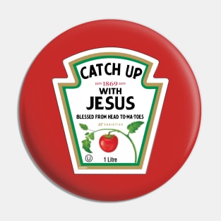 Catch Up With Jesus Ketchup Logo Funny Christian Pun Gift Shirt Pin