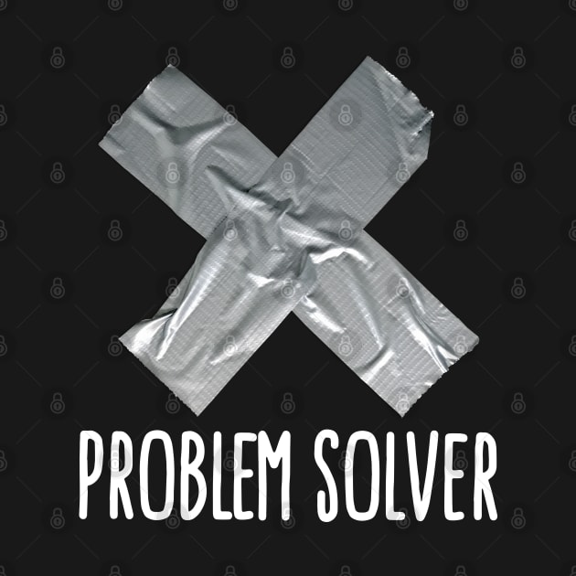 Problem solver funny Duct tape (light design) by LaundryFactory