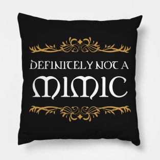 Definitely not a Mimic Tabletop RPG Addict Pillow