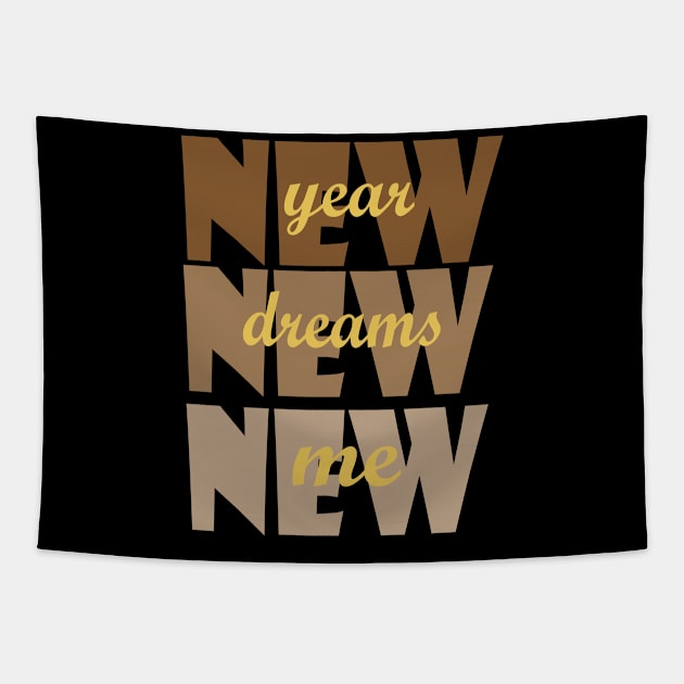 New Year New Dreams New Me Tapestry by Day81