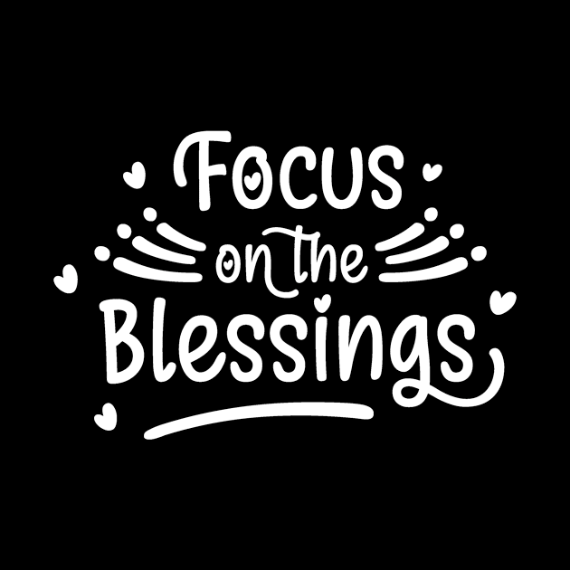 Focus on the Blessings by DANPUBLIC