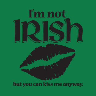 I'm Not Irish T-Shirt