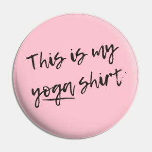 This is My Yoga Shirt Pin