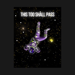 This too shall pass T-Shirt