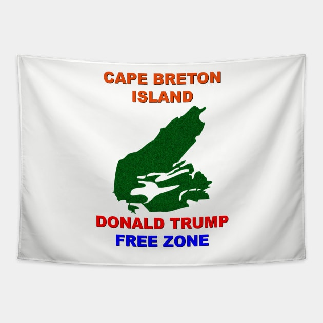 Cape Breton Island Donald Trump Free Zone Tapestry by CuriousCreations