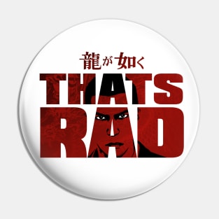 Yakuza - That's Rad! Pin