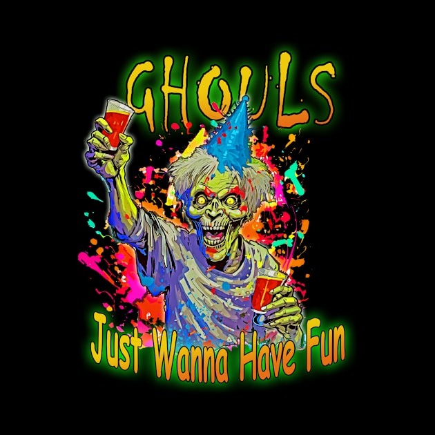 Halloween Funny Ghouls Just Wanna Have Fun for boys men by Tees 4 Thee