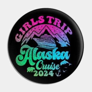 Girls Trip Alaska Cruise 2024 Birthday Graduation Vacation Pin