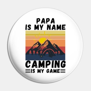 Papa Is My Name Camping Is My Game, Grandpa Camping lover Gift Pin