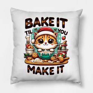 Bake It Til You Make It Christmas Cat Baking Pillow