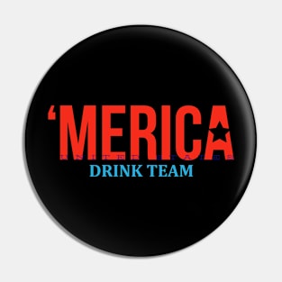 Merica drink team Pin