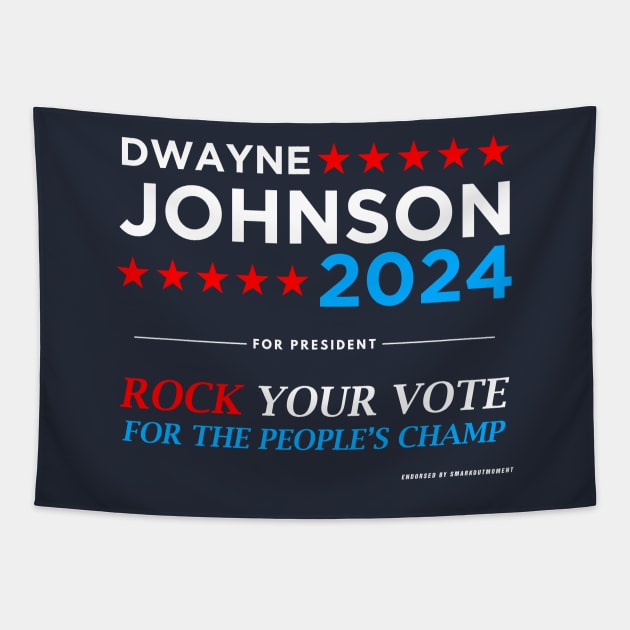 Vote The Rock 2024 President Dwayne Johnson Election (white) Tapestry by Smark Out Moment