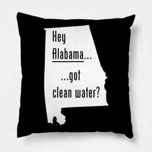 Alabama - Got Clean Water? Pillow