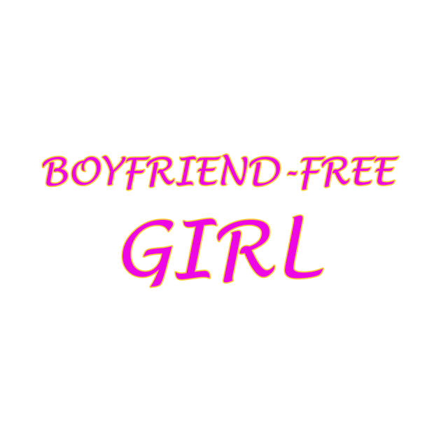 Boyfriend-Free Girl by DankSpaghetti