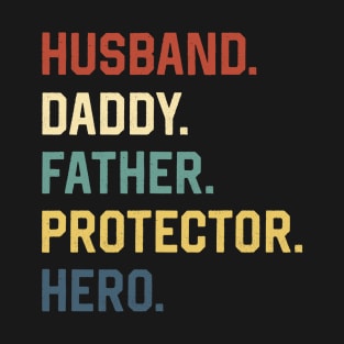 Fathers Day Shirt Husband Daddy Father Protector Hero Gift T-Shirt