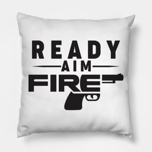 ready aim fire Pillow